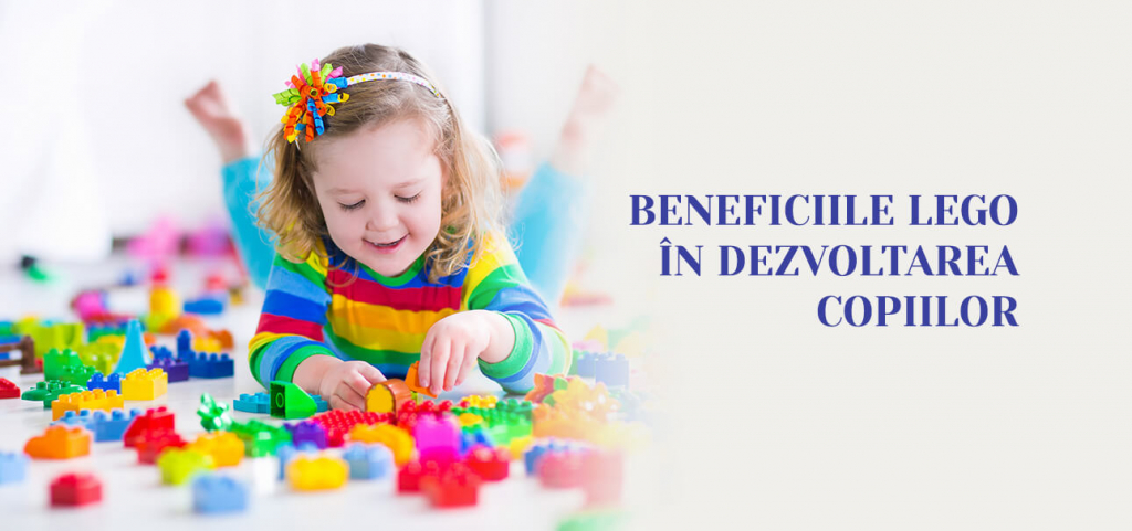 Beneficiile LEGO in dezvoltarea copiilor!