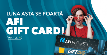 Luna asta se poarta AFI Gift Card